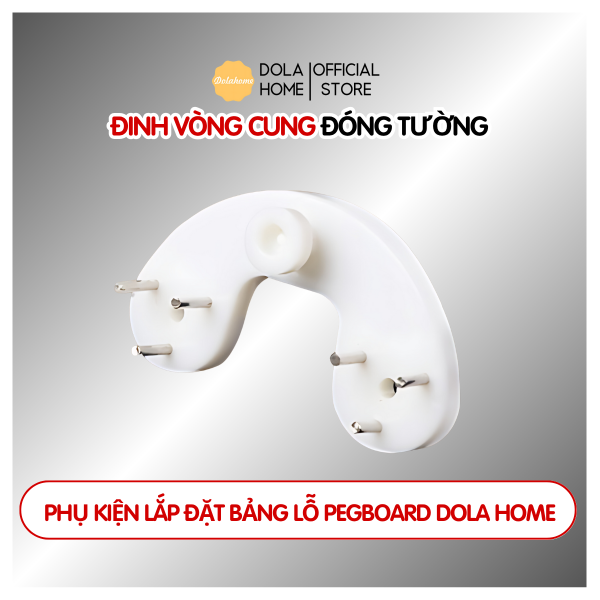 Đinh Vòng Cung Ghim Tường Dola Home